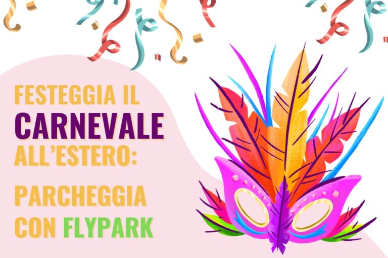 Festeggia il Carnevale all’Estero: Parcheggia a Venezia con Fly Park