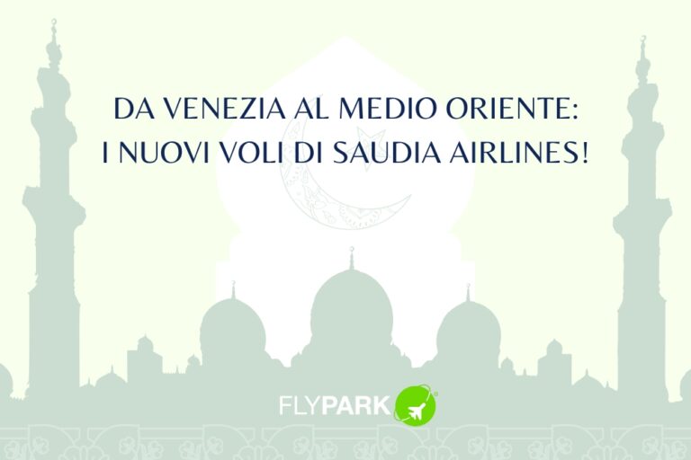 Nuovi voli Saudia dall’Aeroporto di Venezia Marco Polo